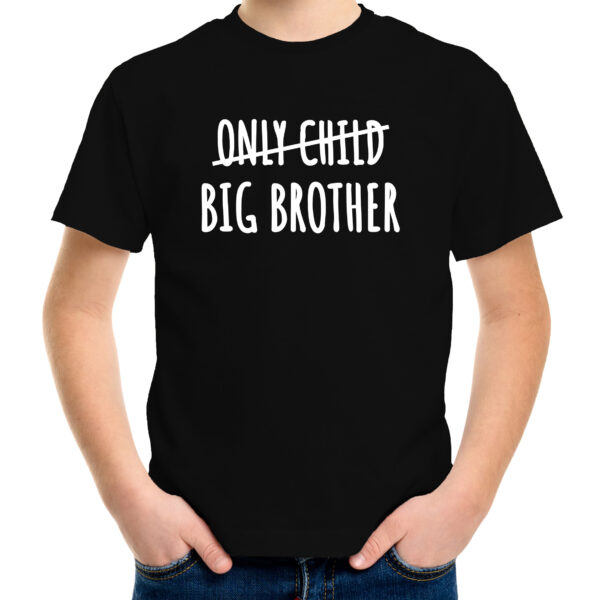 Correctie only child big brother grote broer kado shirt voor jongens / kinderen zwart