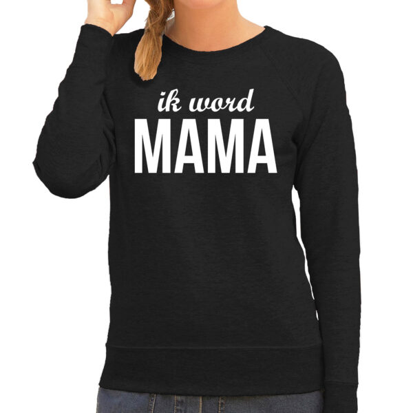 Ik word mama trui zwart voor dames - Cadeau aanstaande moeder/ zwanger XS -